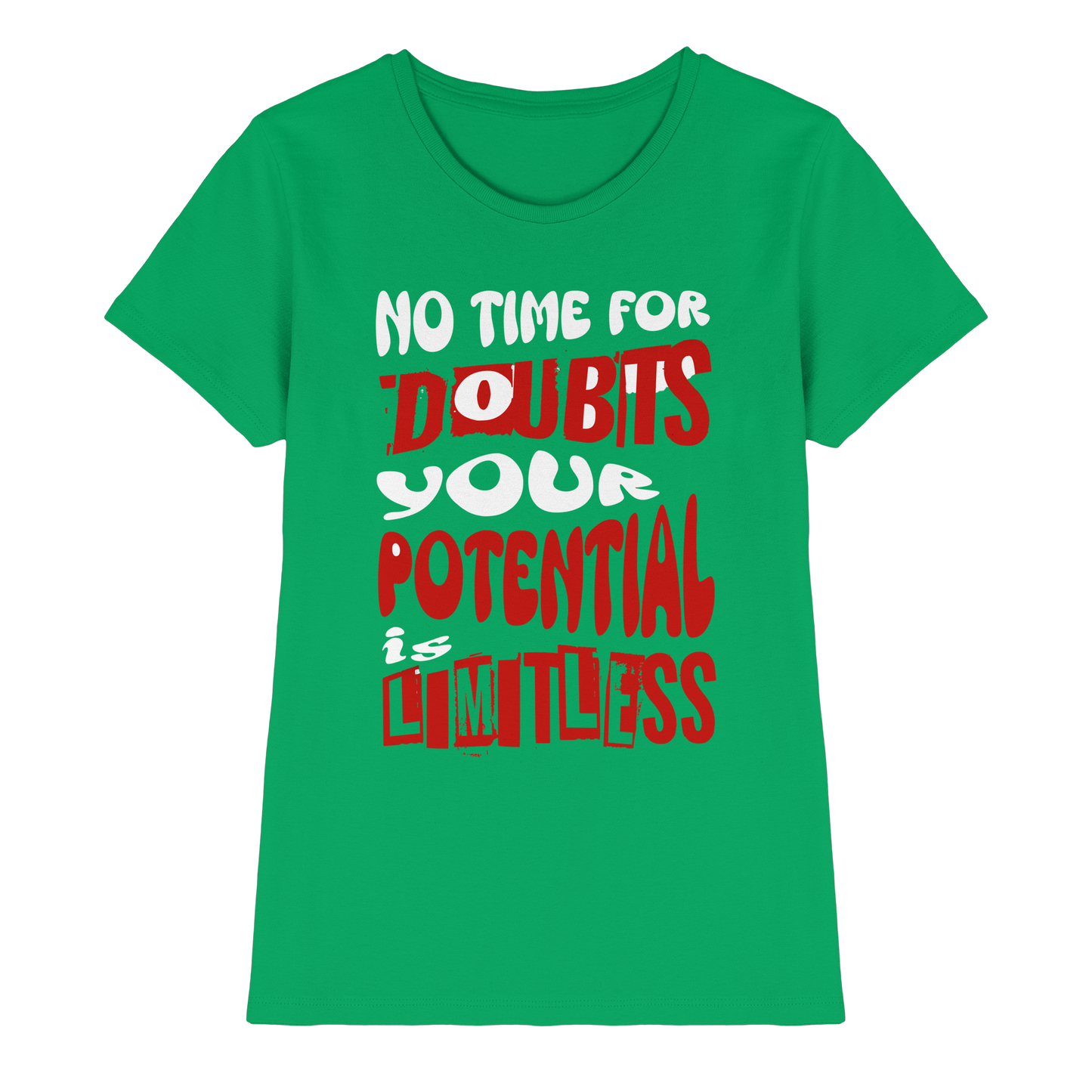 Damen T-Shirt  Premium - "Kein Zweifel, dein Potenzial ist grenzenlos" - Print