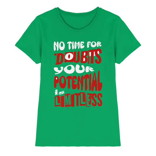 Damen T-Shirt  Premium - "Kein Zweifel, dein Potenzial ist grenzenlos" - Print